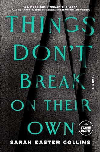 Things Don't Break on Their Own (Large Print)