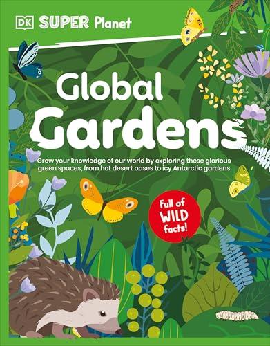 Global Gardens (DK Super Planet)