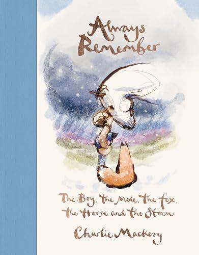 Always Remember (The Boy, the Mole, the Fox, the Horse and the Storm)