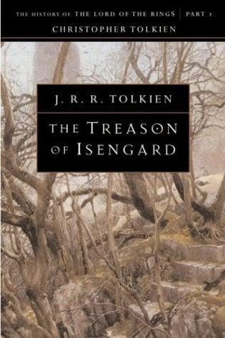 The Treason of Isengard (The History of The Lord of the Rings, Part 2)