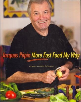 Jacques Pepin More Fast Food My Way