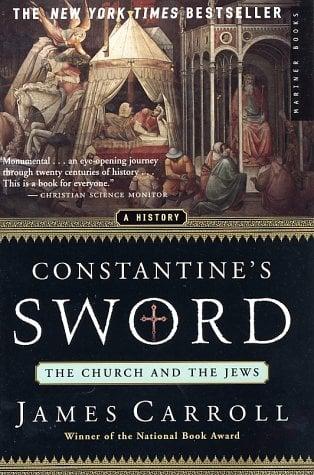 Constantine's Sword: The Church and the Jews