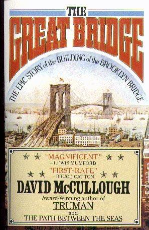 The Great Bridge: The Epic Story of the Building of the Brooklyn Bridge