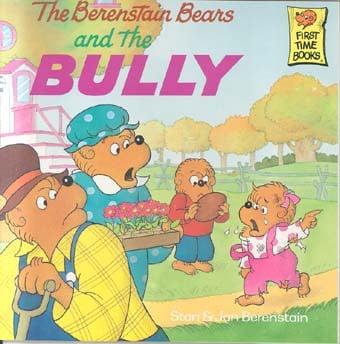 The Berenstain Bears and the Bully