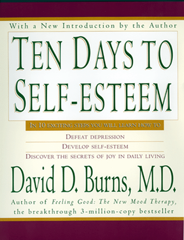 Ten Days to Self-Esteem