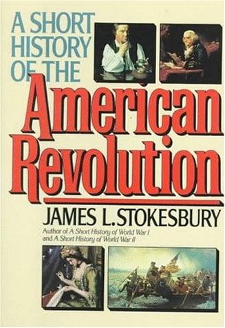 A Short History of the American Revolution
