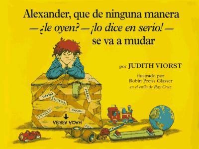 Alexander, Que De Ninguna Manera: Le Oyen?-!Lo Dice En Serio!- Se Va a Mudar