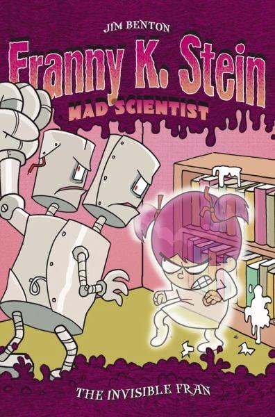The Invisible Fran (Franny K. Stein, Mad Scientist, Bk. 3)
