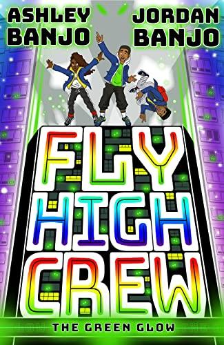 The Green Glow (Fly High Crew)