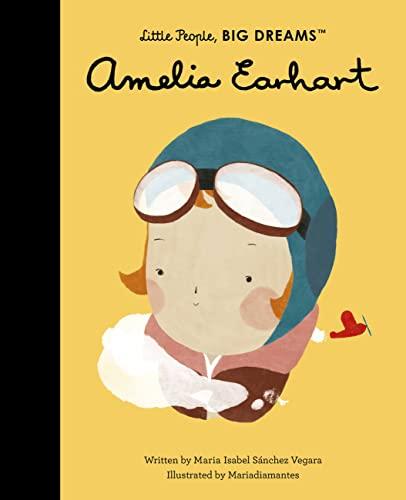 Amelia Earhart (Little People, Big Dreams)