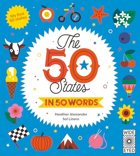 The 50 States in 50 Words (My First 50 States)