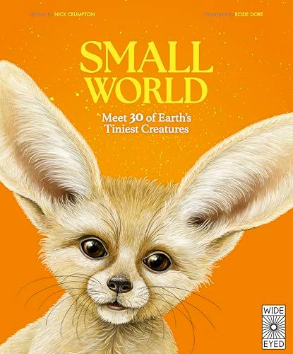 Small World: Meet 30 of Earth’s Tiniest Creatures