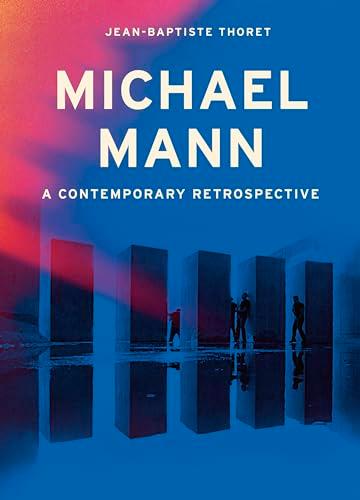 Michael Mann: A Contemporary Retrospective