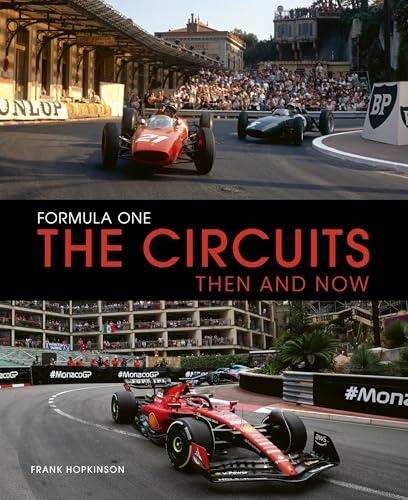 Formula One: The Circuits: Then and Now