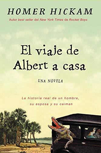 Albert Vuelve A Casa: La Historia, En Cierto Modo Real, De Un Hombre, Su Esposa Y Su Caiman