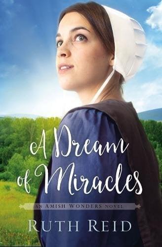 A Dream of Miracles (Amish Wonders)