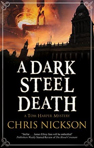 A Dark Steel Death (Tom Harper Mysteries, Bk. 10)