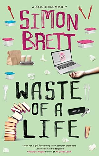Waste of a Life (The Decluttering Mysteries, Bk. 3)