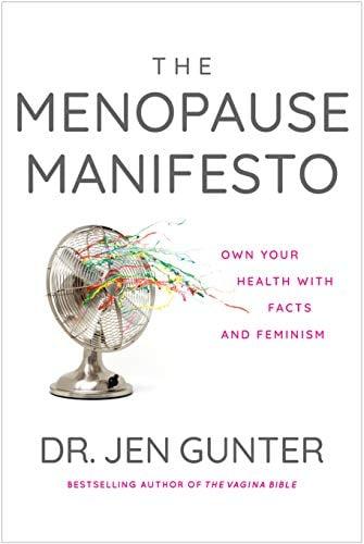 The Menopause Manifesto: Own Your Health With Facts and Feminism