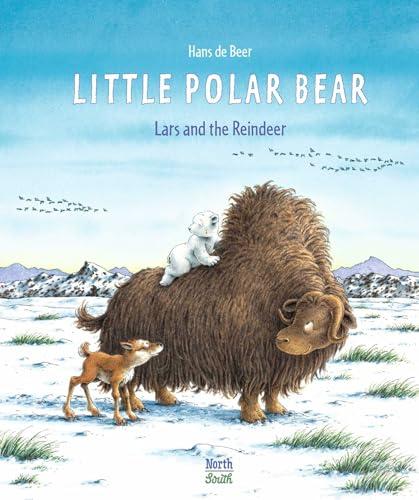 Little Polar Bear and the Reindeer (Little Polar Bear)