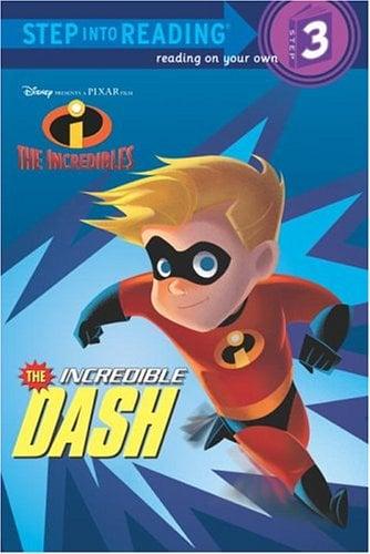 The Incredible Dash (The Incredibles, Step Into Reading, Step 3)