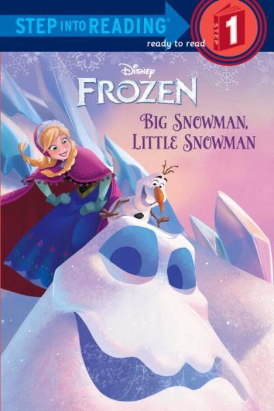 Big Snowman, Little Snowman (Frozen, Step into Reading Level 1)