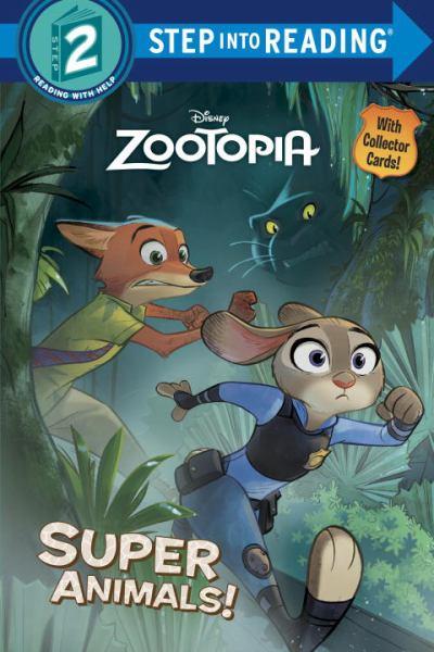 Super Animals! (Zootopia, Step into Reading Level 2)