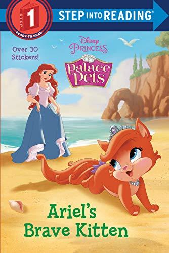Ariel's Brave Kitten (Disney Princess: Palace Pets, Step Into Reading, Step 1)