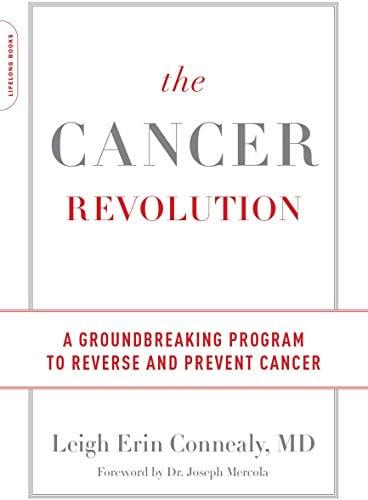 The Cancer Revolution: A Groundbreaking Program to Reverse and Prevent Cancer