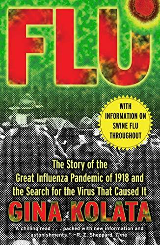 Flu: The Story of the Great Influenza Pandemic of 1918 and the Search for the Virus That Caused It