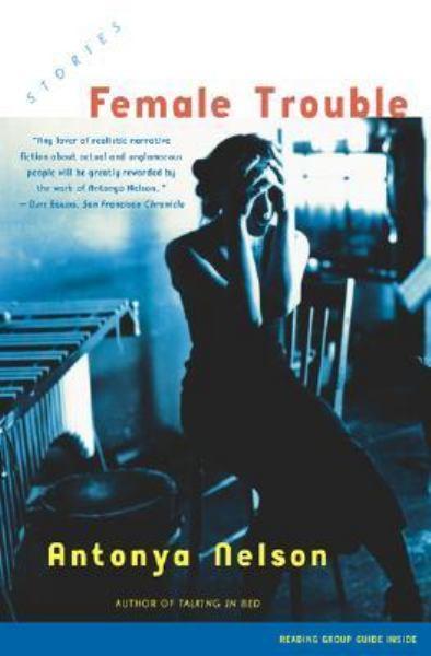 Female Trouble: A Collection of Short Stories