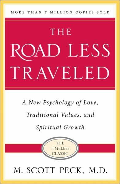 The Road Less Traveled: A New Psychology of Love, Traditional Values and Spiritual Growth (25th Anniversary Edition)