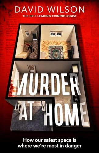Murder at Home: How Our Safest Space Is Where We’re Most in Danger