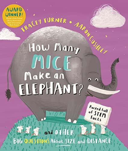 How Many Mice Make an Elephant? and Other Big Questions About Size and Distance