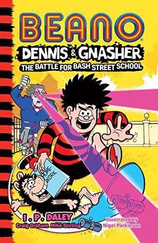 Dennis & Gnasher: The Battle for Bash Street School (Beano)