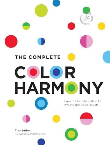 The Complete Color Harmony: Expert Color Information for Professional Color Results (Deluxe Edition)