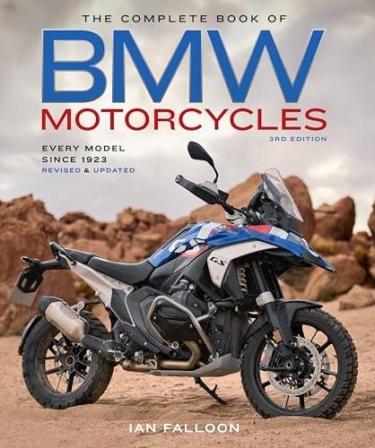 The Complete Book of BMW Motorcycles: Every Model Since 1923 (3rd Edition)