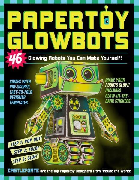 Papertoy Glowbots: 46 Glowing Robots You Can Make Yourself!
