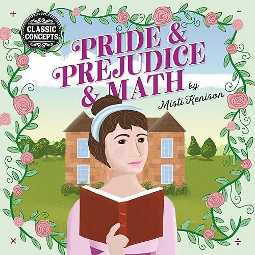 Pride and Prejudice and Math (Classic Concepts, Bk. 1)