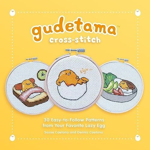 Gudetama Cross-Stitch: 30 Easy-To-Follow Patterns From Your Favorite Lazy Egg
