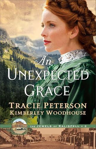 An Unexpected Grace (The Jewels of Kalispell, Bk. 3)