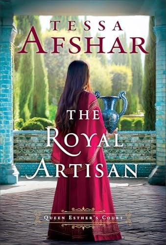 The Royal Artisan (Queen Esther's Court, Bk. 2)
