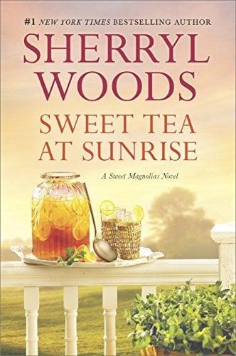 Sweet Tea at Sunrise (A Sweet Magnolias Novel, Bk. 6)