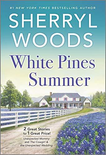 White Pines Summer (Unexpected Mommy/The Cowgirl & the Unexpected Wedding)