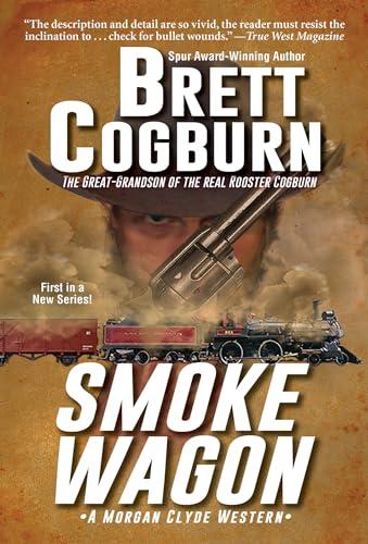 Smoke Wagon (Morgan Clyde Western, Bk. 1)