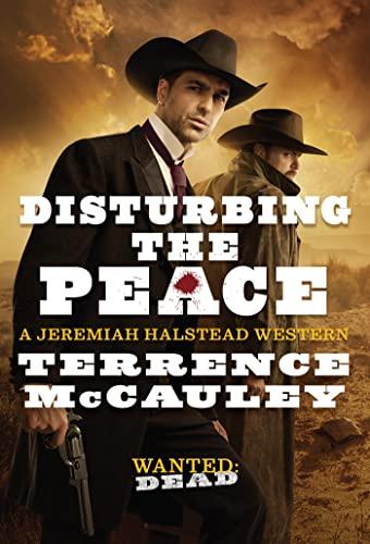 Disturbing the Peace (Jeremiah Halstead Western, Bk. 2)