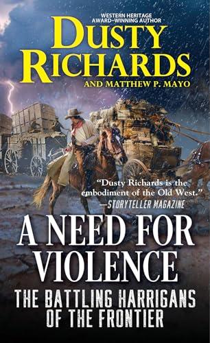 A Need for Violence (The Battling Harrigans of the Frontier, Bk. 2)