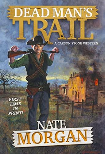 Dead Man's Trail (Carson Stone Western, Bk. 1)