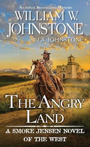 The Angry Land (Smoke Jensen Novel of the West, Bk. 6)