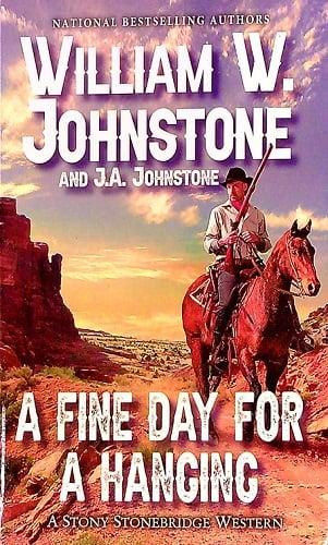 A Fine Day for a Hanging (Stony Stonebridge Western, Bk. 13)
